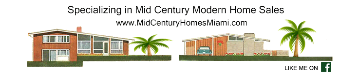 Mid Century Modern Home Realtor Miami Florida www.MidCenturyHomesMiami.com